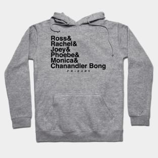 Ross & Rachel & Joey & Phoebe & Monica & Chanandler Bong Hoodie